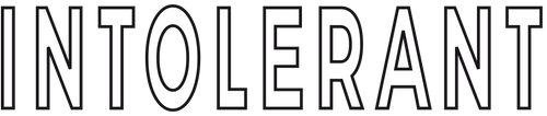 INTOLERANT